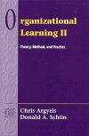 Chris Argyris & Donald A. Schön: Organizational Learning II