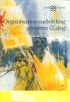 Helle Alr� (red.): Organisationsudvikling gennem dialog