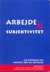 Birger Steen Nielsen (red.): Arbejde & subjektivitet