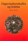 Edgar H. Schein: Organisationskultur og ledelse